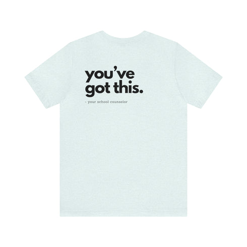 You've Got This Tee